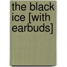 The Black Ice [With Earbuds] door Michael Connnelly