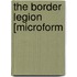 The Border Legion [microform