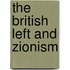 The British Left and Zionism