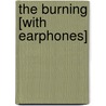 The Burning [With Earphones] door Kathryn Laskyl