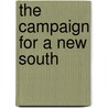 The Campaign for a New South door John W. Slaughter