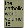 The Catholic World Volume 18 door Paulist Fathers