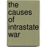The Causes of Intrastate War door Craig Mark