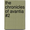 The Chronicles of Avantia #2 door Adam Blade