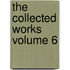 The Collected Works Volume 6