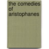 The Comedies of Aristophanes door Thomas Mitchell