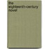 The Eighteenth-Century Novel