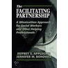 The Facilitating Partnership by Jennifer M. Bonovitz