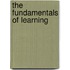 The Fundamentals of Learning