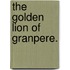 The Golden Lion of Granpere.