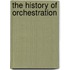 The History Of Orchestration