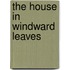 The House in Windward Leaves