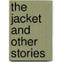 The Jacket and Other Stories