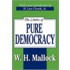 The Limits of Pure Democracy