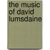 The Music of David Lumsdaine