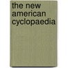 The New American Cyclopaedia door Onbekend