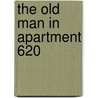 The Old Man in Apartment 620 by Donald L. Johnson