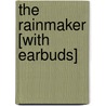 The Rainmaker [With Earbuds] door N. Richard Nash