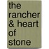 The Rancher & Heart of Stone