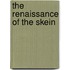 The Renaissance of the Skein