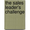 The Sales Leader's Challenge door Jim Dickie