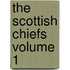 The Scottish Chiefs Volume 1