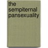The Sempiternal Pansexuality door Eduardo Alexandre Pinto