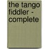 The Tango Fiddler - Complete