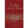 The Theory, Not the Theorist door Rodger Beehler