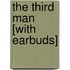 The Third Man [With Earbuds]