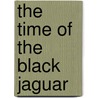 The Time of the Black Jaguar door Arkan Lushwala