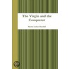 The Virgin and the Conqueror door Martin Marshall
