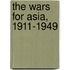 The Wars for Asia, 1911-1949