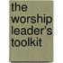 The Worship Leader's Toolkit