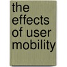 The effects of user mobility door Sandor Szabo