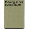 Theologisches Literaturblatt door Professor Dr F.G. Reusch