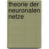 Theorie Der Neuronalen Netze door Raul Rojas