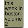 This Week in Boston Volume 2 door Onbekend