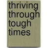 Thriving Through Tough Times by Deidre Combs