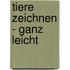 Tiere zeichnen - ganz leicht