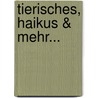 Tierisches, Haikus & mehr... door Karin Büchel