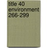 Title 40 Environment 266-299 door Government Institutes