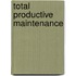 Total Productive Maintenance
