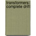 Transformers: Complete Drift