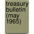 Treasury Bulletin (May 1965)