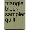 Triangle Block Sampler Quilt door Rosemary Youngs