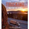 Trucking in British Columbia door Daniel Francis