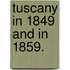 Tuscany in 1849 and in 1859.