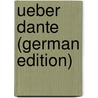 Ueber Dante (German Edition) door Christoph Schlosser Friedrich