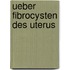 Ueber Fibrocysten des Uterus